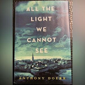 All the Light We Cannot See by Anthony Doerr